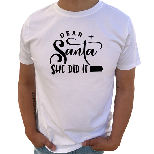 Dear Santa She Did It Jul T-shirt