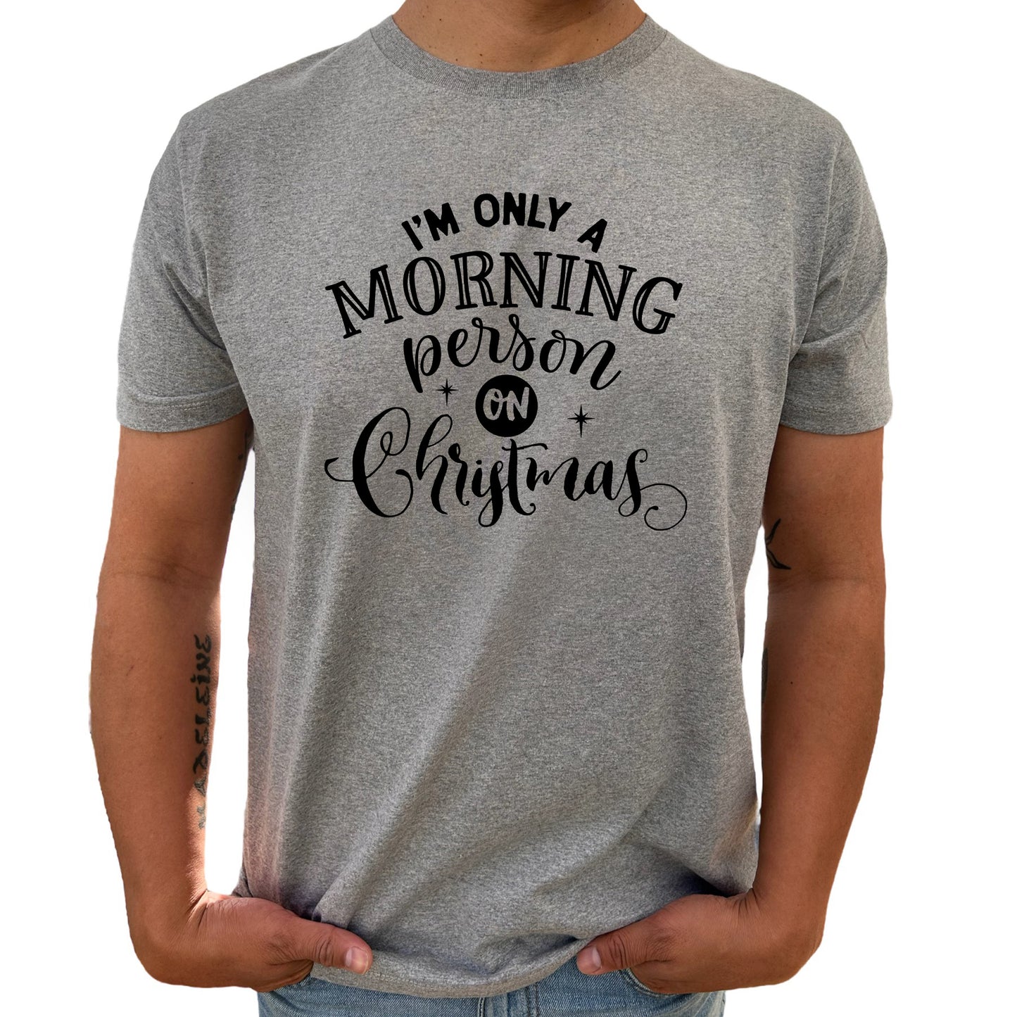 I'm Only A Morning Person On Christmas Jul T-shirt