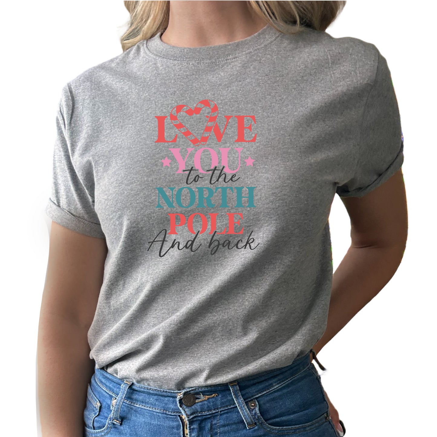 Love You To The North Pole And Back Jul T-shirt