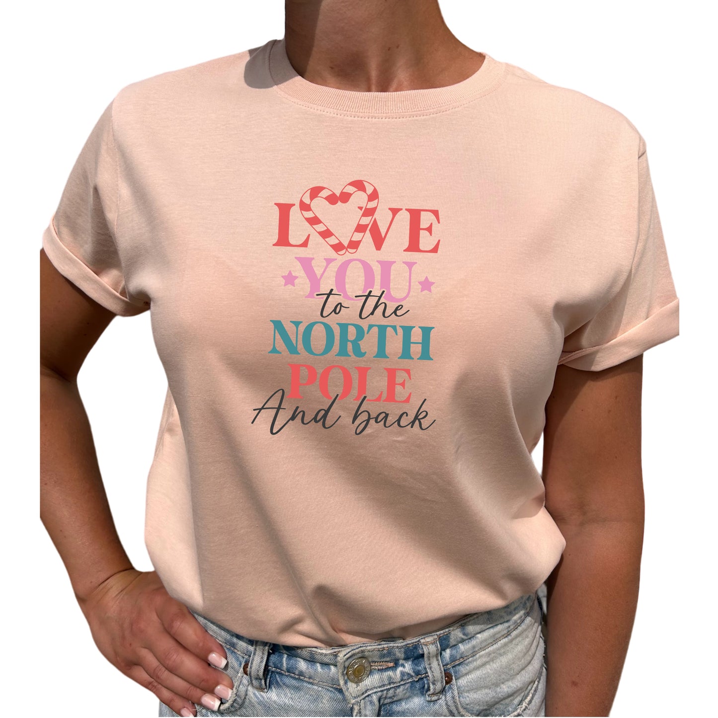 Love You To The North Pole And Back Jul T-shirt