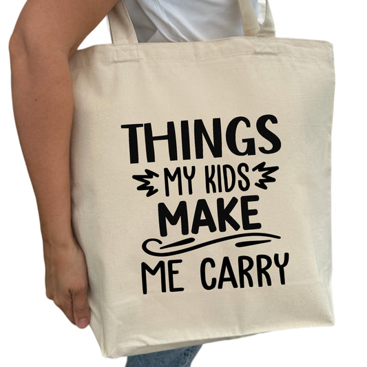 Things My Kids Make Me Carry Tygpåse