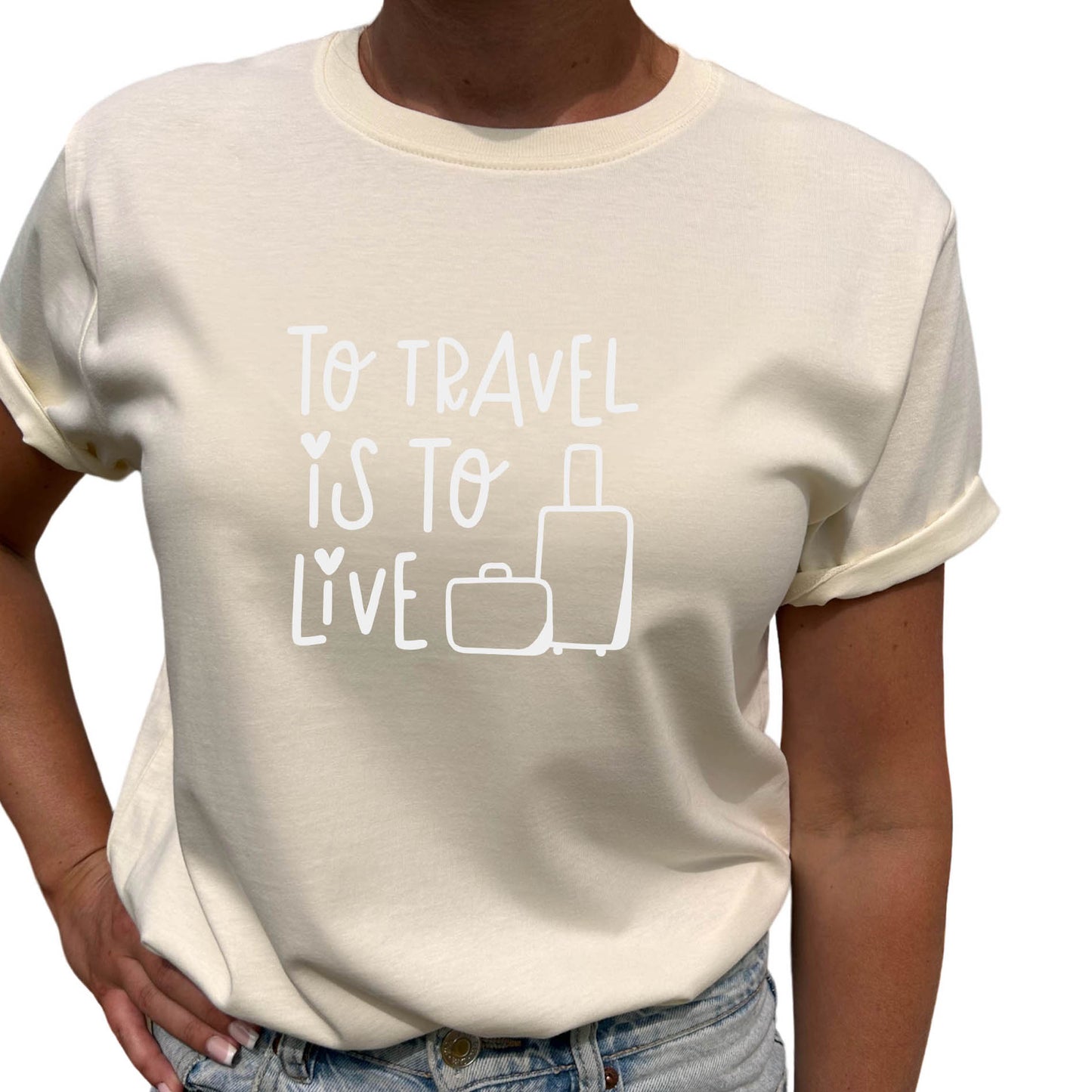 To Travel Is To Live T-shirt