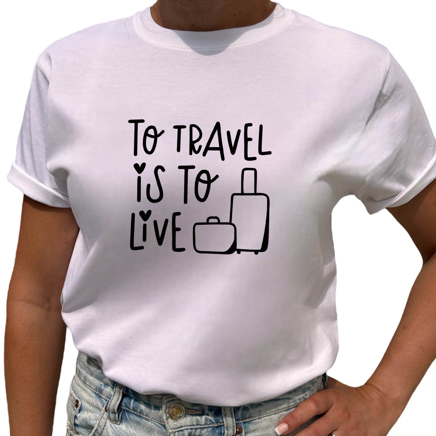 To Travel Is To Live T-shirt